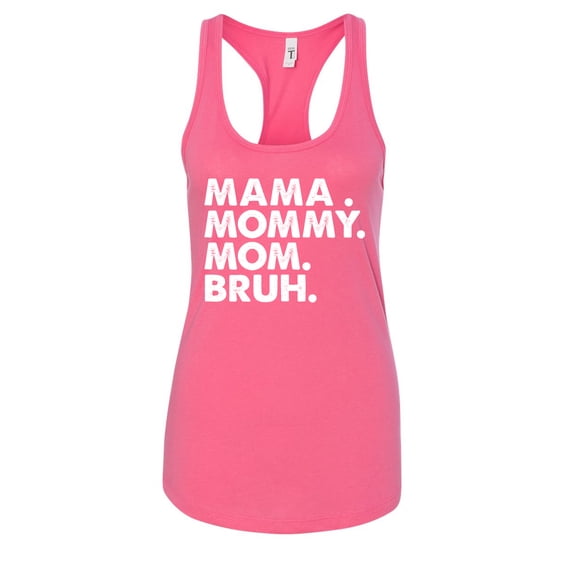 Wild Bobby Mama Mommy Mom Bruh Women Racerback Tank Top