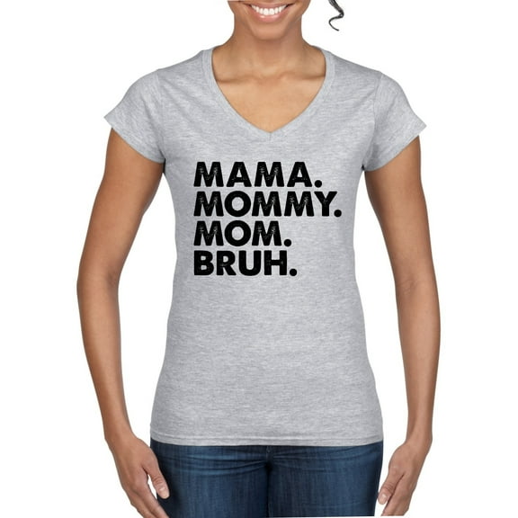 Wild Bobby Mama Mommy Mom Bruh Women Standard V-Neck Tee