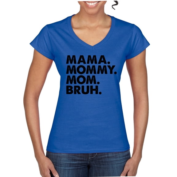 Wild Bobby Mama Mommy Mom Bruh Women Standard V-Neck Tee