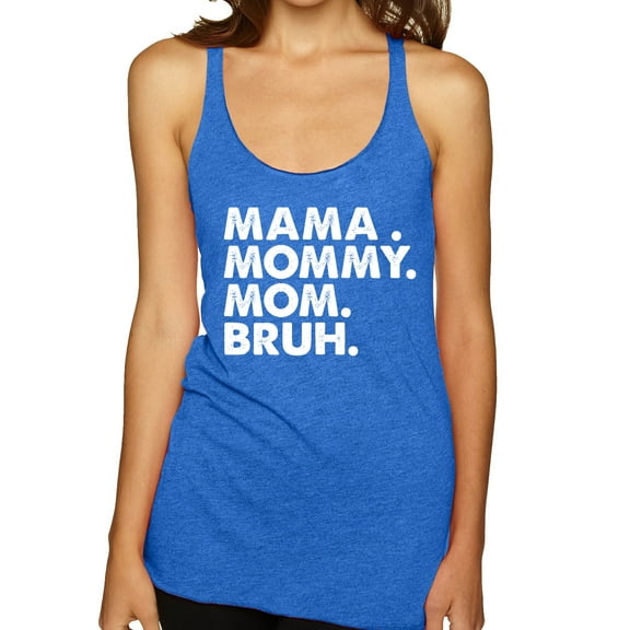 Wild Bobby Mama Mommy Mom Bruh Women Tri-Blend Racerback Tank Top