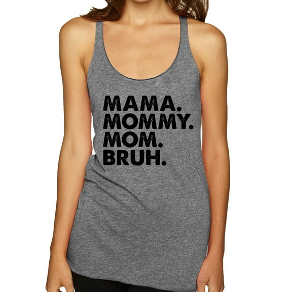 Wild Bobby Mama Mommy Mom Bruh Women Tri-Blend Racerback Tank Top