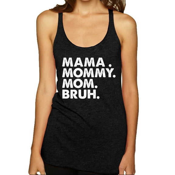Wild Bobby Mama Mommy Mom Bruh Women Tri-Blend Racerback Tank Top
