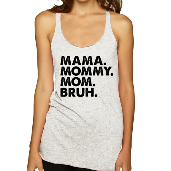 Wild Bobby Mama Mommy Mom Bruh Women Tri-Blend Racerback Tank Top