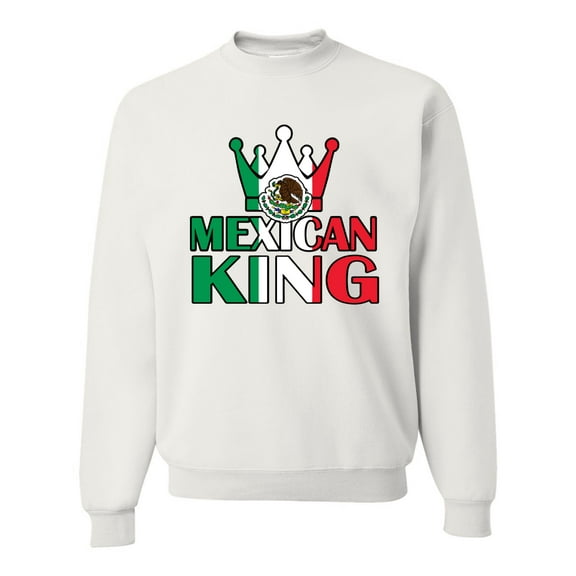 Wild Bobby Mexican King Latin Pride Unisex Crewneck Graphic Sweatshirt, White, X-Large