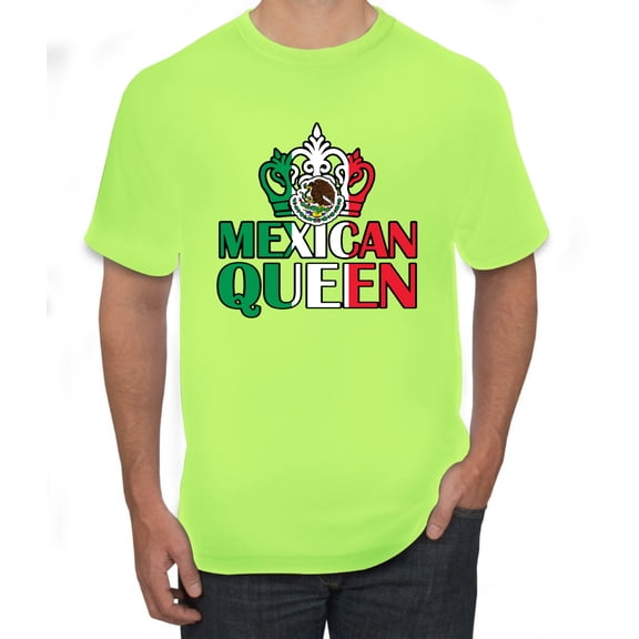 Wild Bobby Mexican Queen Latin Pride Men Graphic Tee, Safety Green, Medium