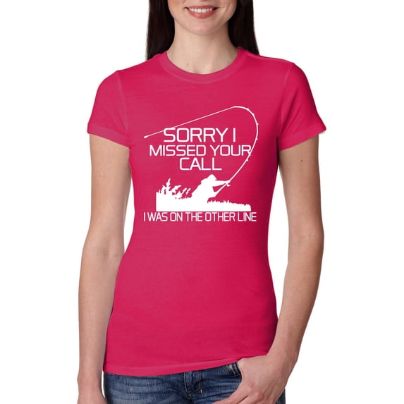 Wild Bobby, Missed Your Call Fishing Line Joke Fishing Womens Slim Fit Junior Tee, Raspberry, Small