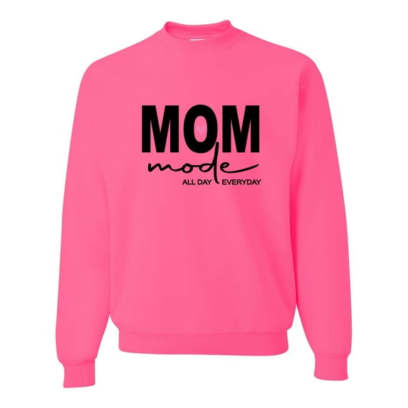 Wild Bobby, Mom Mode All Day Everyday Mother's Day Unisex Crewneck Sweatshirt, Neon Pink, Small