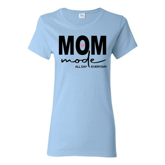 Wild Bobby, Mom Mode All Day Everyday Mother's Day Womens Graphic Tee, Light Blue, Large