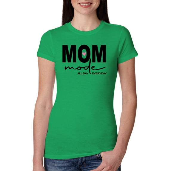 Wild Bobby, Mom Mode All Day Everyday Mother's Day Womens Slim Fit Junior Tee, Kelly, XX-Large