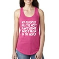thumbnail image 1 of Wild Bobby, My Daughter Has The Most Awesome Mother Mother's Day Ladies Racerback Tank Top, Raspberry, Large, 1 of 3