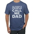 thumbnail image 1 of Wild Bobby,My Favorite People Call Me Dad Family Husband Daddy Granpa, Father's Day, Men Graphic Tees, Vintage Heather Blue, Small, 1 of 3