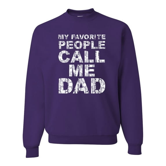 Wild Bobby,My Favorite People Call Me Dad Family Husband Daddy Granpa, Father's Day, Unisex Crewneck Graphic Sweatshirt, Purple, Small