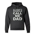 thumbnail image 1 of Wild Bobby,My Favorite People Call Me Dad Family Husband Daddy Granpa, Father's Day, Unisex Graphic Hoodie Sweatshirt, Heather Black, X-Large, 1 of 3