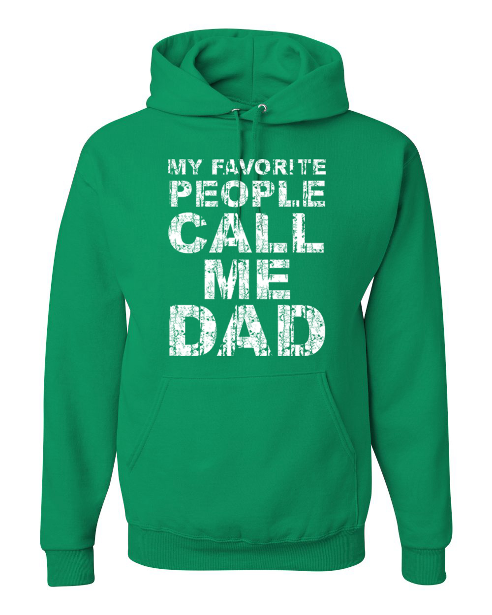 Wild Bobby, My Favorite People Call Me Dad Family Husband Daddy Granpa Fathers Day Gift | Mens Father's Day Hooded Sweatshirt Graphic Hoodie, Kelly, Medium - image 1 of 4
