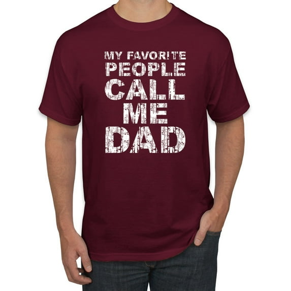 Wild Bobby,My Favorite People Call Me Dad Family Husband Daddy Granpa, Father's Day, Men Graphic Tees, Maroon, X-Large