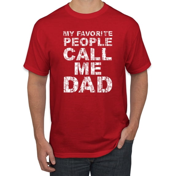 Wild Bobby, My Favorite People Call Me Dad Family Husband Daddy Granpa Mens Father's Day Graphic T-Shirt, Red, Large