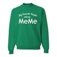 thumbnail image 1 of Wild Bobby My Favorite People Call Me MeMe Mother's Day Unisex Crewneck Graphic Sweatshirt, Kelly, Large, 1 of 5