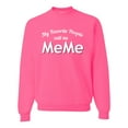 thumbnail image 1 of Wild Bobby My Favorite People Call Me MeMe Mother's Day Unisex Crewneck Graphic Sweatshirt, Neon Pink, 3X-Large, 1 of 5