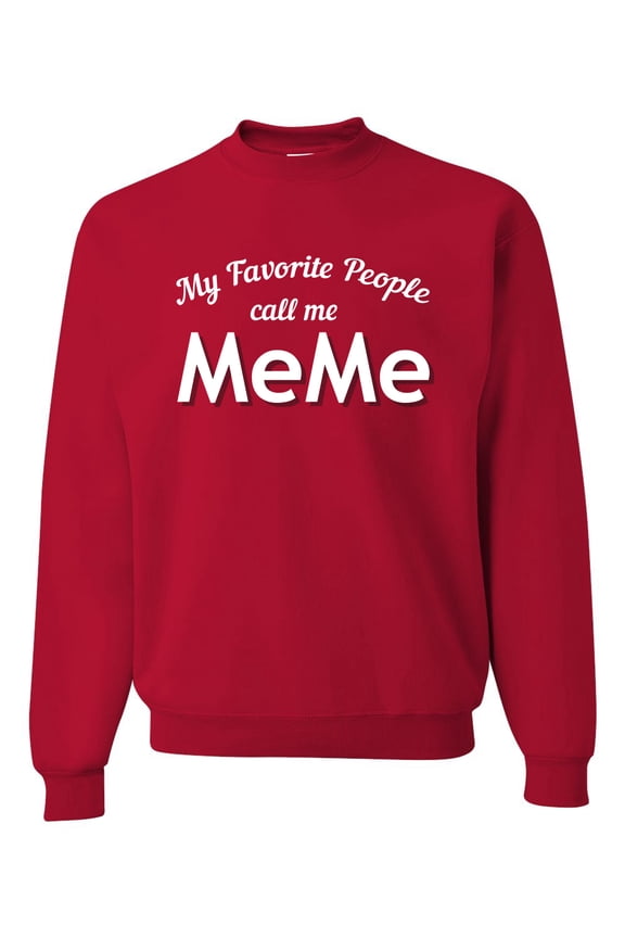My Favorite People Call Me MeMe Mother's Day Unisex Crewneck Graphic Sweatshirt, Red, X-Large