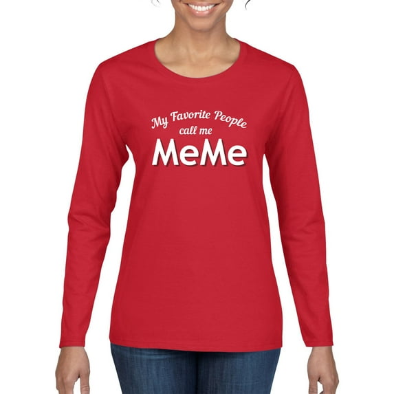 Wild Bobby My Favorite People Call Me MeMe Mother's Day Women Graphic Long Sleeve Tee, Red, Medium