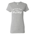 thumbnail image 1 of Wild Bobby My Favorite People Call Me MeMe Mother's Day Women Graphic Tee, Heather Grey, Large, 1 of 5