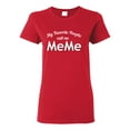 thumbnail image 1 of Wild Bobby My Favorite People Call Me MeMe Mother's Day Women Graphic Tee, Red, Large, 1 of 5