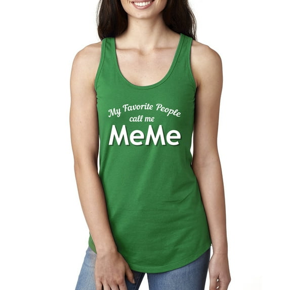 Wild Bobby, My Favorite People Call Me MeMe Mother's Day Women Racerback Tank Top, Kelly, X-Large