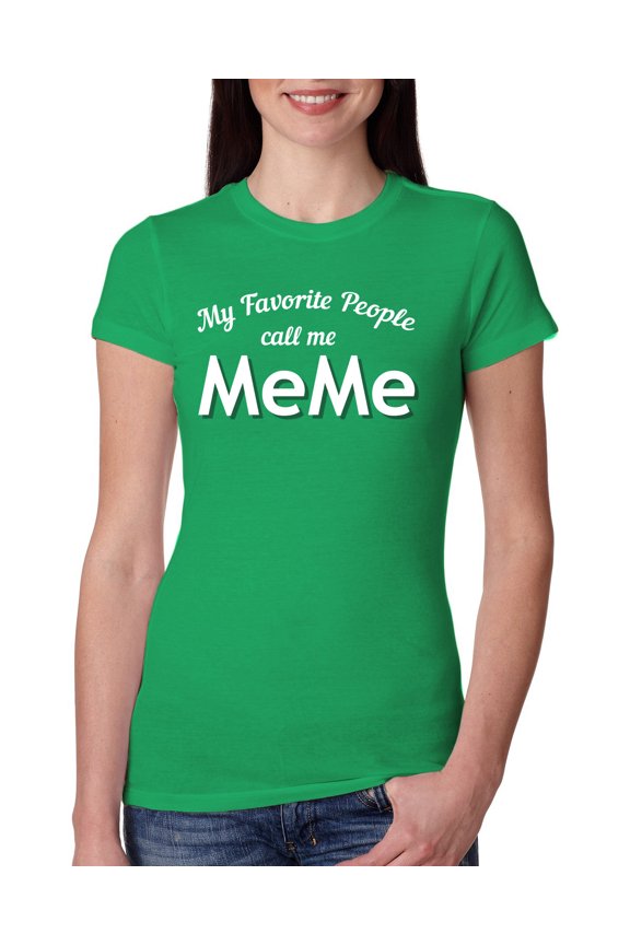 My Favorite People Call Me MeMe Mother's Day Women Slim Fit Junior Tee, Kelly, Medium