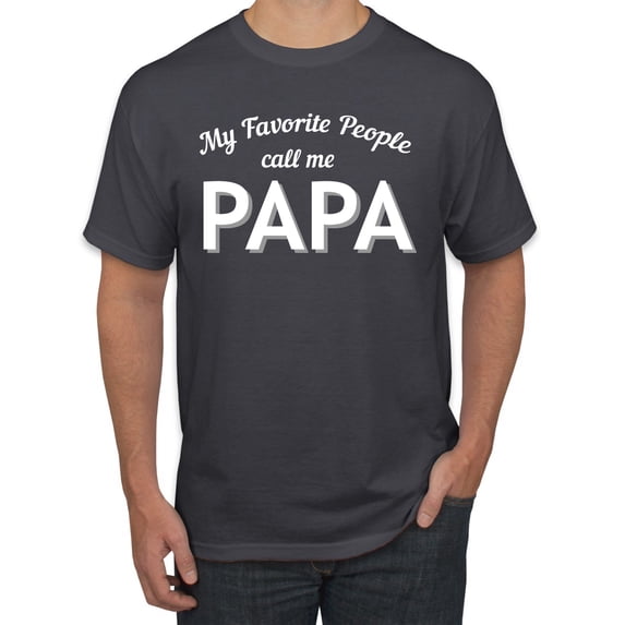 Wild Bobby My Favorite People Call Me PAPA Father's Day Men Graphic Tee, Charcoal, X-Large