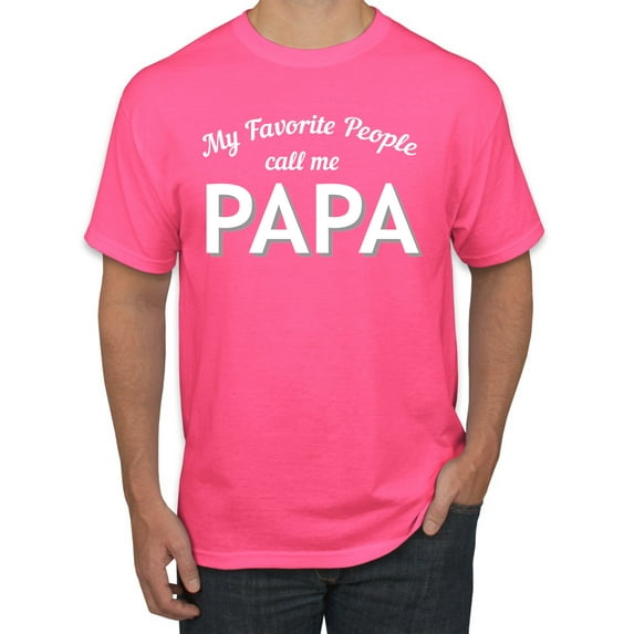 Wild Bobby My Favorite People Call Me PAPA Father's Day Men Graphic Tee, Neon Pink, Small