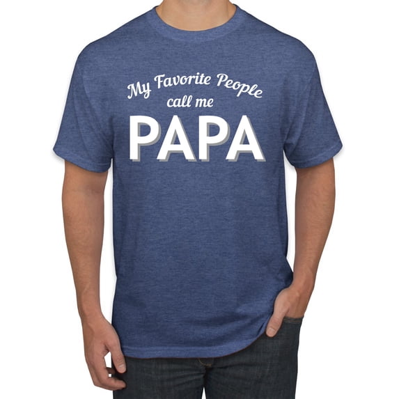 Wild Bobby My Favorite People Call Me PAPA Father's Day Men Graphic Tee, Vintage Heather Blue, Small