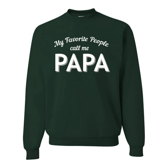 Wild Bobby My Favorite People Call Me PAPA Father's Day Unisex Crewneck Graphic Sweatshirt, Forest Green, 3X-Large