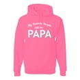 thumbnail image 1 of Wild Bobby My Favorite People Call Me PAPA Father's Day Unisex Graphic Hoodie Sweatshirt, Neon Pink, XX-Large, 1 of 5