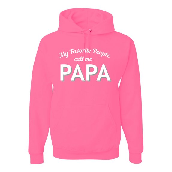 Wild Bobby My Favorite People Call Me PAPA Father's Day Unisex Graphic Hoodie Sweatshirt, Neon Pink, XX-Large