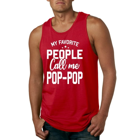 Wild Bobby,My Favorite People Call Me Pop-Pop Father Dad Grandpa Gift, Father's Day, Men Graphic Tank Top, Red, Small