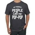 thumbnail image 1 of Wild Bobby,My Favorite People Call Me Pop-Pop Father Dad Grandpa Gift, Father's Day, Men Graphic Tees, Charcoal, 2XL, 1 of 3