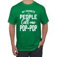 thumbnail image 1 of Wild Bobby,My Favorite People Call Me Pop-Pop Father Dad Grandpa Gift, Father's Day, Men Graphic Tees, Kelly, 4XL, 1 of 3