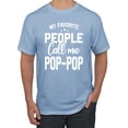 thumbnail image 1 of Wild Bobby,My Favorite People Call Me Pop-Pop Father Dad Grandpa Gift, Father's Day, Men Graphic Tees, Light Blue, 2XL, 1 of 3