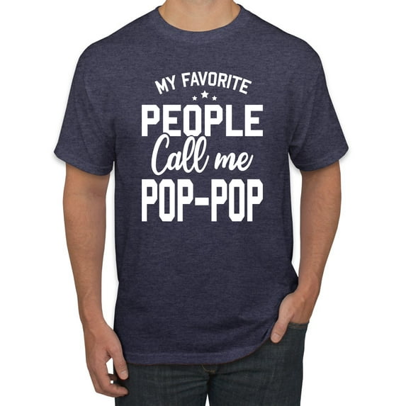 Wild Bobby,My Favorite People Call Me Pop-Pop Father Dad Grandpa Gift, Father's Day, Men Graphic Tees, Vintage Heather Navy, 2XL