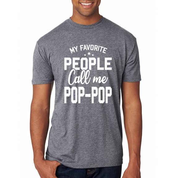 Wild Bobby,My Favorite People Call Me Pop-Pop Father Dad Grandpa Gift, Father's Day, Men Premium Tri Blend Tees, Premium Heather, 2XL