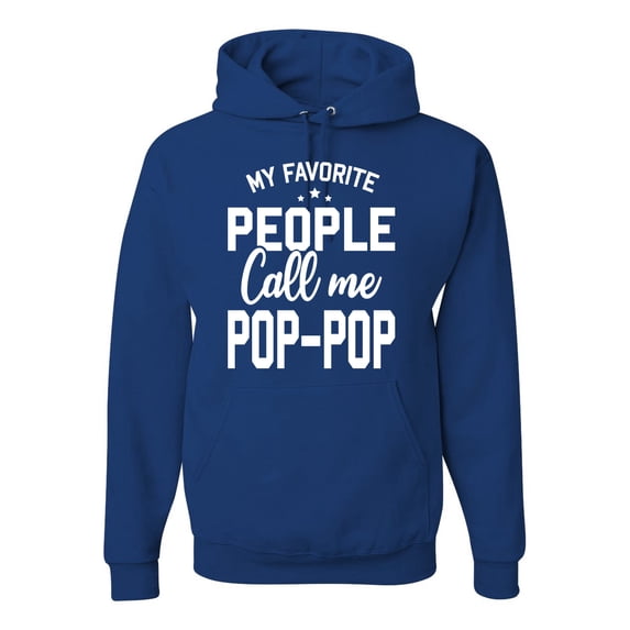 Wild Bobby,My Favorite People Call Me Pop-Pop Father Dad Grandpa Gift, Father's Day, Unisex Graphic Hoodie Sweatshirt, Royal, 2XL
