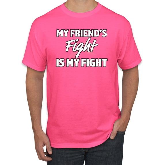 Wild Bobby My Friend's Fight Is My Fight | Breast Cancer Pink Ribbon Fight Family Support Breast Cancer Awareness Men Tee