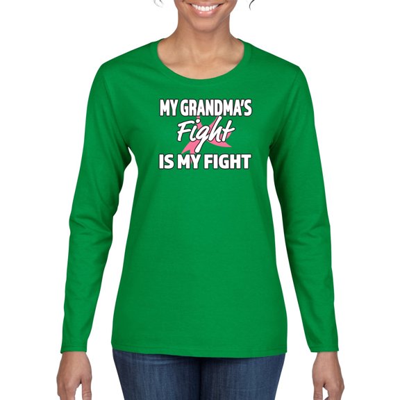 Wild Bobby My Grandma's Fight Is My Fight | Breast Cancer Pink Ribbon Fight Family Support Breast Cancer Awareness Women Graphic Long Sleeve Tee