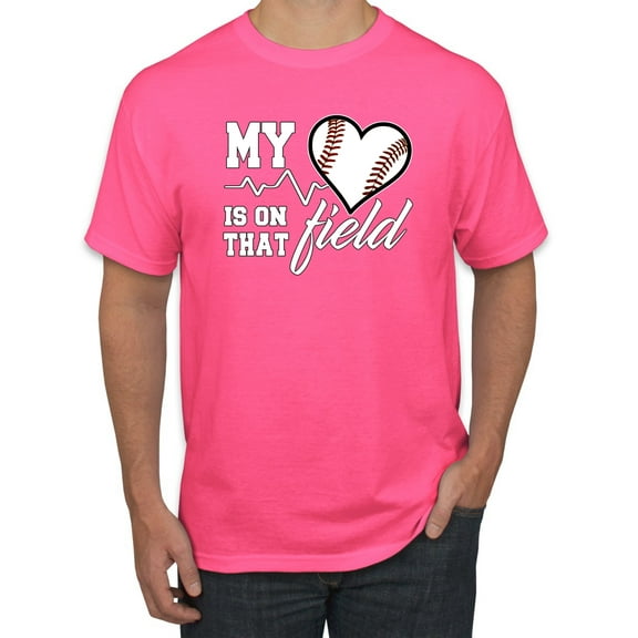 Wild Bobby, My Heart Is On That Baseball Field, Sports, Men Graphic Tee, Neon Pink, Large