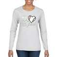 thumbnail image 1 of Wild Bobby, My Heart Is On That Baseball Field, Sports, Women Graphic Long Sleeve Tee, White, Medium, 1 of 4