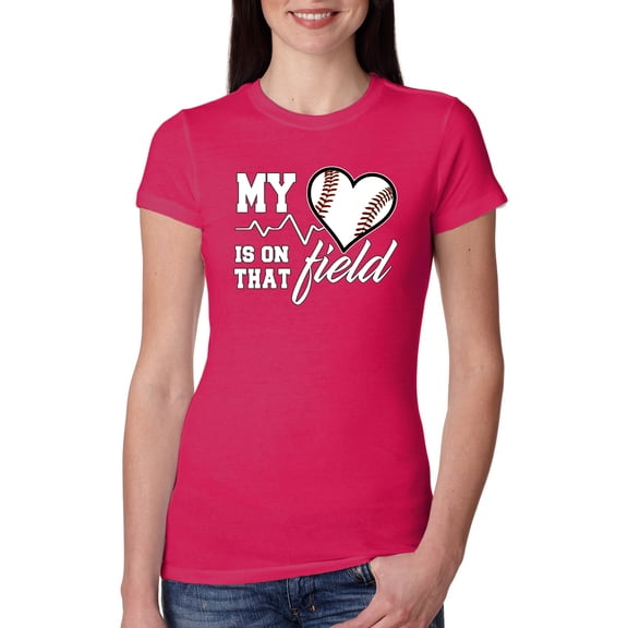 Wild Bobby, My Heart Is On That Baseball Field, Sports, Women Slim Fit Junior Tee, Raspberry, Large