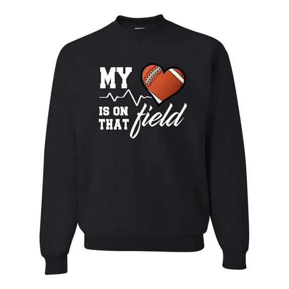 Wild Bobby, My Heart Is On That Football Field, Sports, Unisex Crewneck Graphic Sweatshirt, Black, Medium