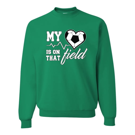 Wild Bobby, My Heart Is On That Soccer Field, Sports, Unisex Crewneck Graphic Sweatshirt, Kelly, Small