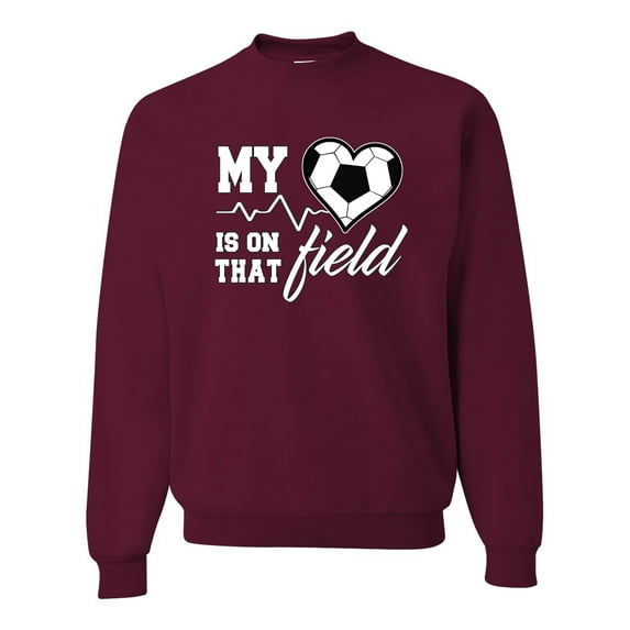 Wild Bobby, My Heart Is On That Soccer Field, Sports, Unisex Crewneck Graphic Sweatshirt, Maroon, Medium