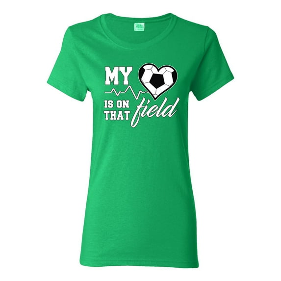 Wild Bobby, My Heart Is On That Soccer Field, Sports, Women Graphic Tee, Kelly, Large
